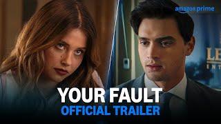 Your Fault - Official Trailer | Prime Video India