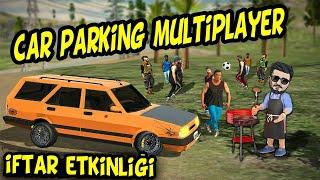 CAR PARKİNG MULTİPLAYER İFTAR BULUŞMASI / CANLI YAYIN