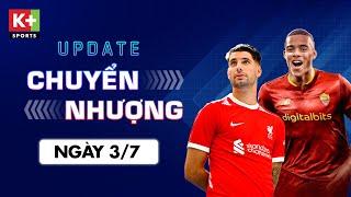 ĐIỂM TIN CHUYỂN NHƯỢNG (3/7) | LIVERPOOL RA MẮT TÂN BINH - GREENWOOD CÓ THỂ TÁI HỢP MOURINHO Ở ROMA