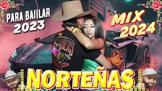 Norteñas para bailar 2024  Norteñas Mix  Cumbias Norteñas 2024