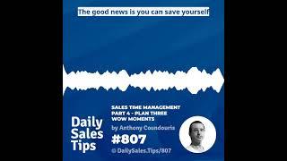 807: Sales Time Management (Part 4 - Plan three wow moments) - Anthony Coundouris