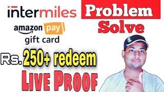 did your intermile problem solve | D O B problem | Intermiles 250 live redeem | in hindi | 2020