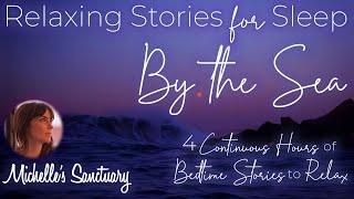 4 HRS Continuous Relaxing Stories for Sleep   BY THE SEA Bedtime Stories (Calm Ocean Sounds)