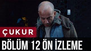 Çukur 12. Bölüm - Ön İzleme