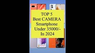 TOP 5 Best #camera Smartphone Under 35000/- #shorts #viral #smart