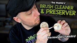 "The Masters" Brush Cleaner & Preserver - REVIEW & DEMONSTRATION