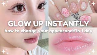 how to actually change your appearance in one day  glow up instantly