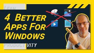 The Top 4 Free AND Better Everyday Apps for Windows