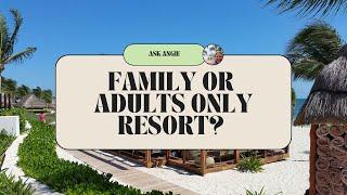 How to Choose Between a Family All-Inclusive Resort and an Adults-Only All-Inclusive Resort