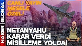 CANLI YAYIN | İsrail'den İran'a Misilleme Geliyor! Mete Yarar Mesel Özel'de Açıklıyor!