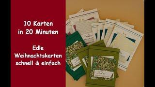 10 edle Karten in 20 Minuten - Weihnachtskarten, schnell, einfach und elegant - Stampin´Up!®