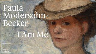 Paula Modersohn-Becker: "I Am Me" | Exhibition Stories