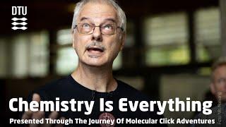 DTU Ørsted Lecture: Chemistry Is Everything