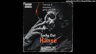 Lucky Dat _ Kansè ( official audio )