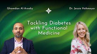 Tackling Diabetes with Functional Medicine with Ghamdan Al-Areeky