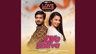 Oye Shava (From "Love Marriage")