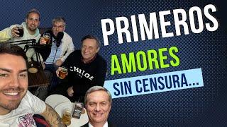 PRIMEROS AMORES CON PEDRO PELLUCO Y KAST ? El Podcast sin Censura Cap 6.