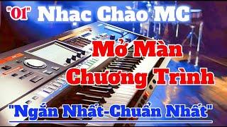 NHẠC CHÀO MC MỞ MÀN CHƯƠNG TRÌNH - SỐ 1 | Organ Channel