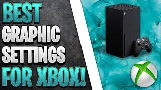 These Are The BEST Graphic Settings For Your Xbox!! (make your graphics elite!)