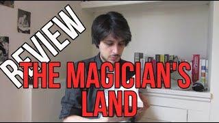 The Magician's Land by Lev Grossman REVIEW