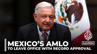 Andres Manuel Lopez Obrador: Mexican leader to leave office with record approval