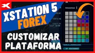 Como Customizar (configurar) Plataforma Forex xStation 5