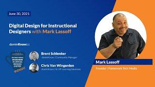 Digital Design for Instructional Designers with Mark Lassoff- IDIODC Ep #155