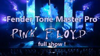 Fender Tone Master Pro | Pink Floyd full show !