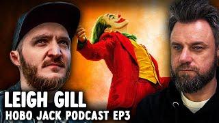 Leigh Gill (Actor) - The Hobo Jack Podcast - EP 3