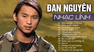 ĐAN NGUYÊN - ALBUM NHẠC LÍNH | 100 CA KHÚC NHẠC LÍNH HẢI NGOẠI HAY NHẤT SỰ NGHIỆP ĐAN NGUYÊN