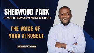 November 23, 2024 | The Voice of Your Struggle by Pr. Henry Tembo