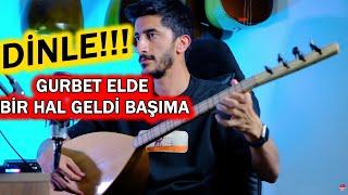 GURBET ELDE BİR HAL GELDİ BAŞIMA - Saz (Bağlama)