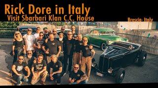 Rick Dore at Sbarbari Klan C.C. house