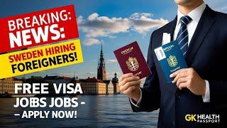 Sweden is Hiring Foreigners!  Visa Sponsorship Jobs 2025 – Apply Now & Earn €3400+"