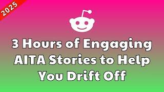 3 Hours of Intriguing AITA Stories from Reddit to Relax and Unwind