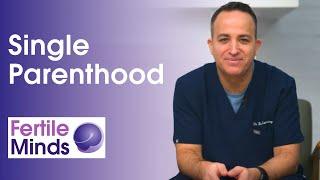 Single Parenthood - Fertile Minds