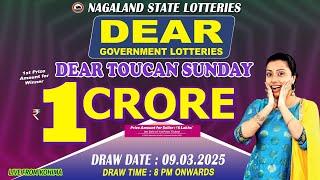 LOTTERY LIVE DEAR 8 PM 09.03.2025 NAGALAND STATE LOTTERY LIVE DRAW LOTTERY SAMBAD LIVE FROM KOHIMA