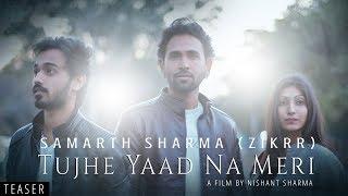 Tujhe Yaad Na Meri ( Teaser ) | Samarth Sharma (Zikrr) | Ft. Shahnawaz Khan | Mansi Banke