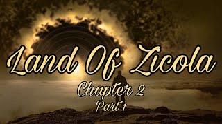 Land Of Zicola by Amr Abdel Hamid : Chapter 2 : Part 1