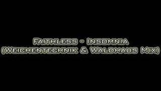 Faithless - Insomnia (Weichentechnik & Waldhaus Mix)