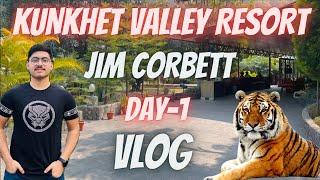 Kunkhet Valley Resort | Jim Corbett National Park | Day 1 Travel Vlog | Jungle Safari | Kosi River |