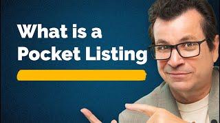 What is a Pocket Listing in Real Estate?