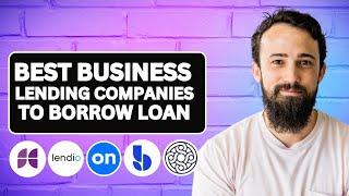 Best Business Lending Companies: Your Key to Financial Growth