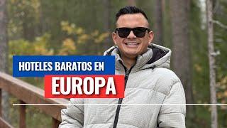 Los hoteles MÁS BARATOS para HOSPEDARSE en EUROPA