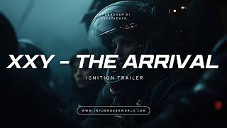 XXY - The Arrival - Ignition Trailer