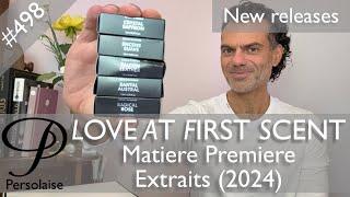 Matiere Premiere 2024 extraits perfume review on Persolaise Love At First Scent episode 498