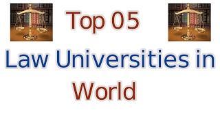 Top 5 Law Universities in World