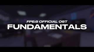 "Fundamentals" | FPE:S OST