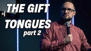 Pastor Stephen Tilmon | The Gift of Tongues - Part 2 | Connect Church Longview