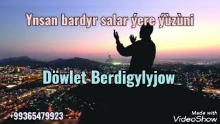 Döwlet Berdigylyjow.  ,,Şükür et''